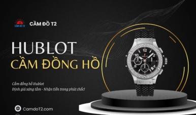  Cầm đồng hồ Hublot uy tín – Thẩm định chuẩn, nhận tiền ngay!