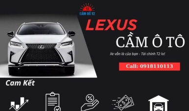Cầm xe ô tô Lexus uy tín – Tài sản an toàn, giải ngân nhanh