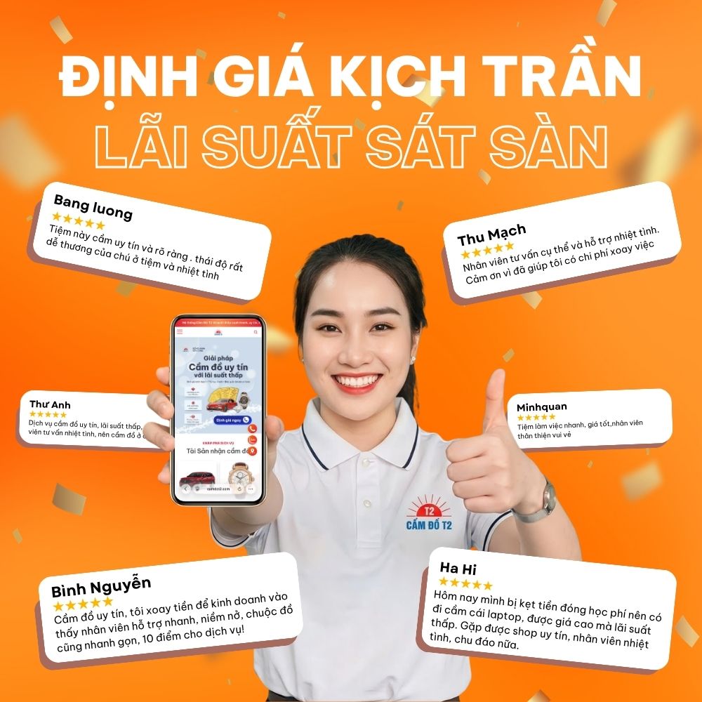 Cầm Đồ T2 được khách hàng tin tưởng sử dụng dịch vụ Cầm Đồ