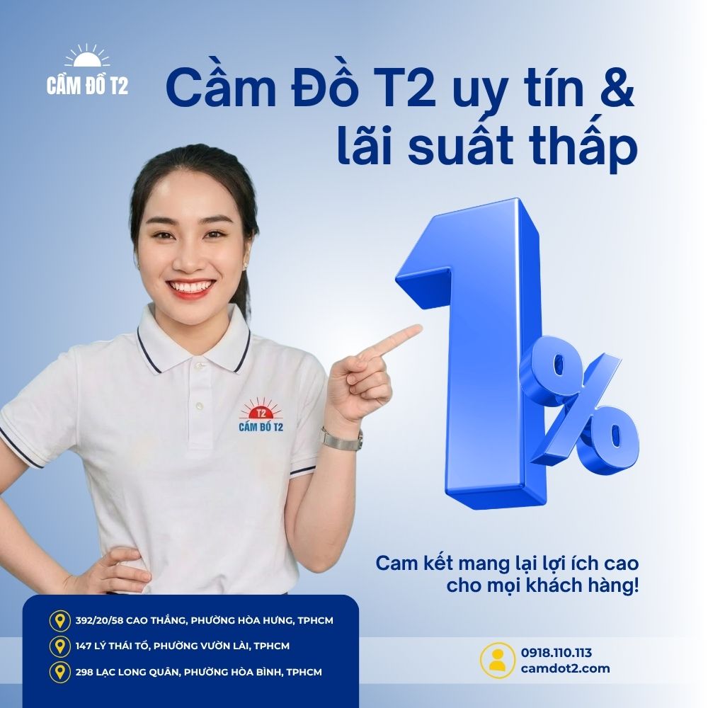 Dịch vụ cầm đồ lãi suất thấp của Cầm Đồ T2
