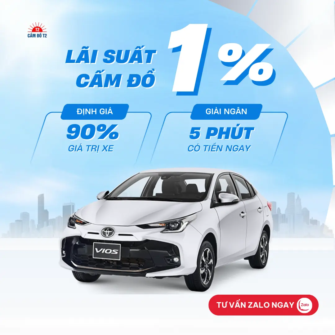 Cầm đồ xe ô tô Toyota Vios lãi suất thấp 1% tại Cầm Đồ T2