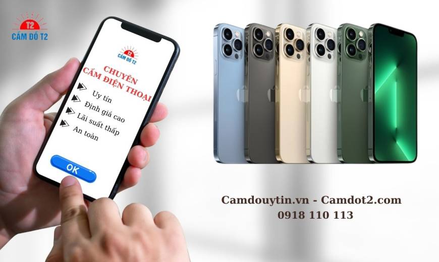 Cầm điện thoại iPhone lãi suất thấp giá cao Cầm Đồ T2