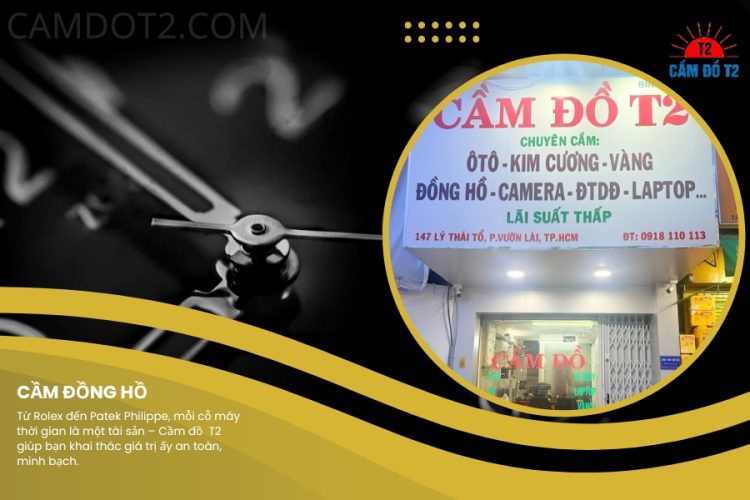 Dịch vụ cầm đồng hồ Thụy Sỹ Cầm Đồ T2