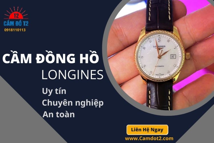 Dịch vụ cầm đồng hồ Longines tại Cầm Đồ T2