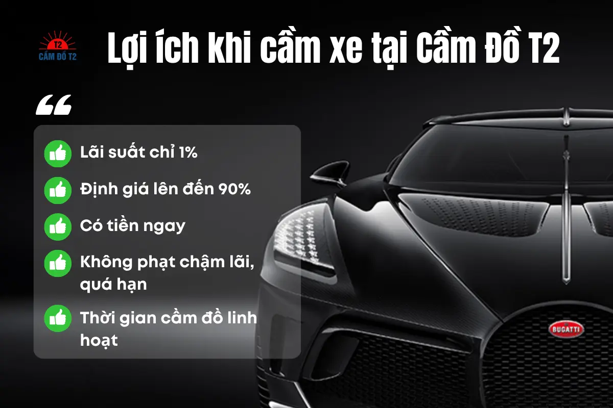 Lợi ích cầm xe ô tô Bugatti tại hệ thống Cầm Đồ T2
