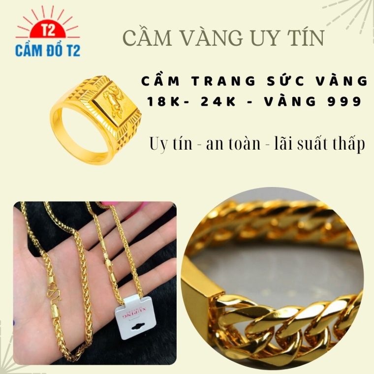Cầm Đồ T2 nhận cầm vàng miếng, vàng nhẫn và vàng trang sức