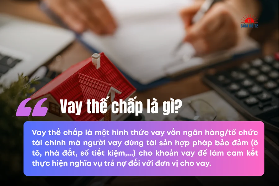 Vay thế chấp là gì