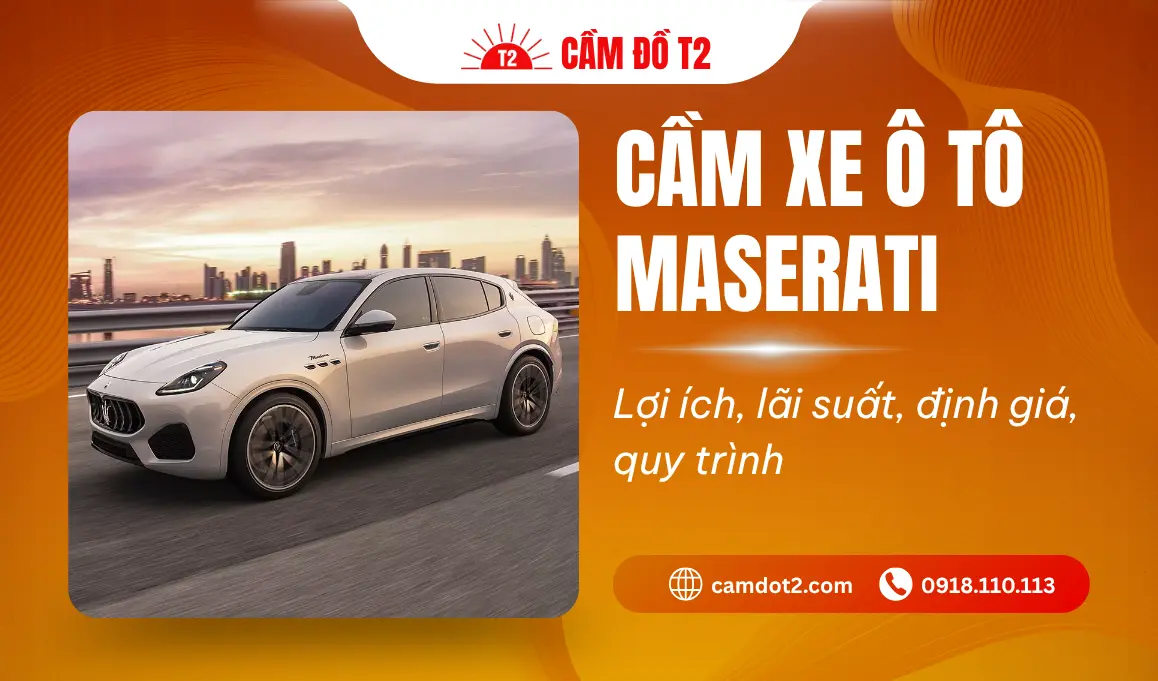 Dịch vụ cầm xe ô tô Maserati định giá đến 90% với lãi suất 1% tại TPHCM