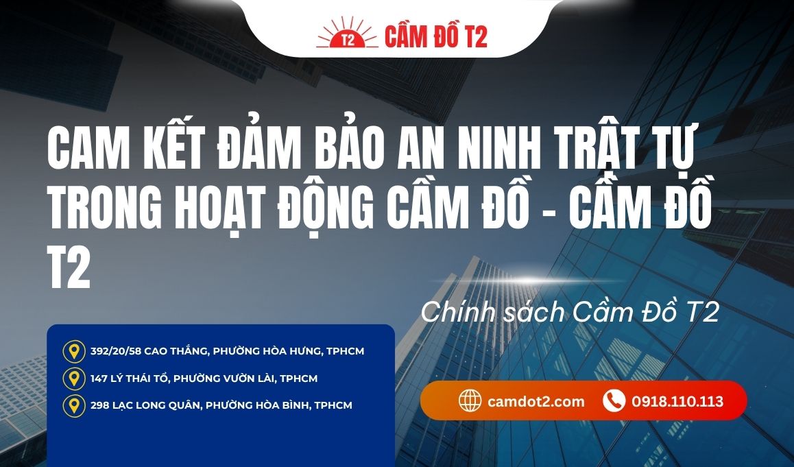 CAM KẾT ĐẢM BẢO AN NINH TRẬT TỰ TRONG HOẠT ĐỘNG CẦM ĐỒ 
