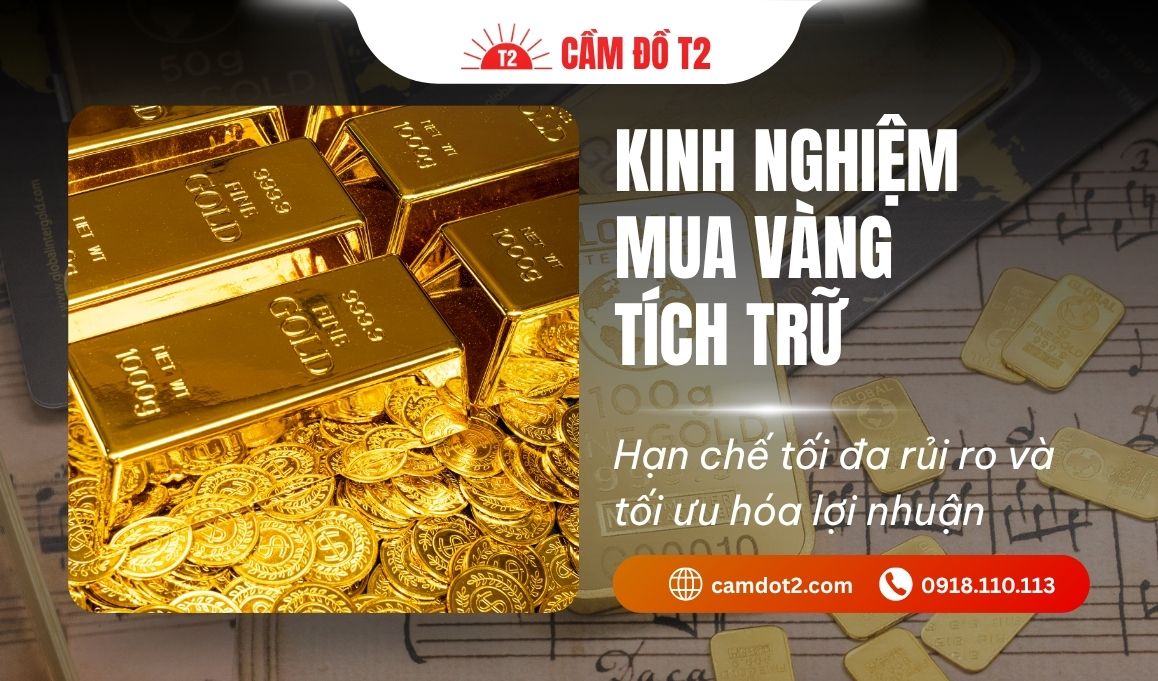 9 Kinh nghiệm mua vàng tích trữ: Tránh rủi ro, tối ưu lợi nhuận