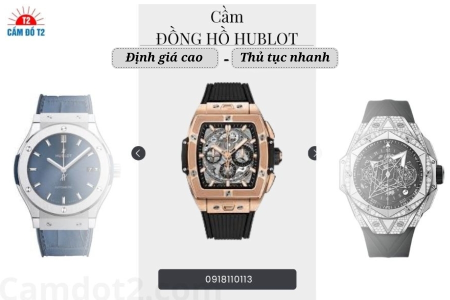 Dịch vụ cầm đồng hồ Hublot tại Cầm đồ T2 thủ tục đơn giản, niêm phong tài sản an toàn
