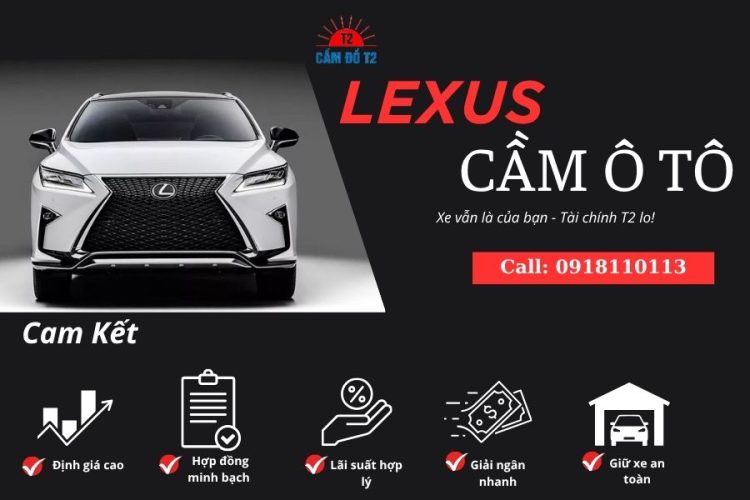 Cầm xe ô tô Lexus Uy Tín - An Toàn Tại Cầm Đồ T2