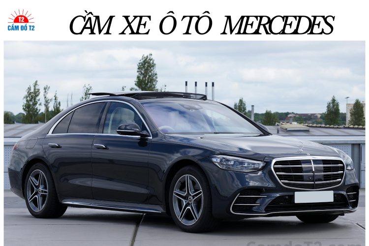 Cầm xe ô tô Mercedes Benz uy tín tại TP.HCM – C-Class đến GLE, giải pháp tài chính nhanh – Cầm Đồ T2