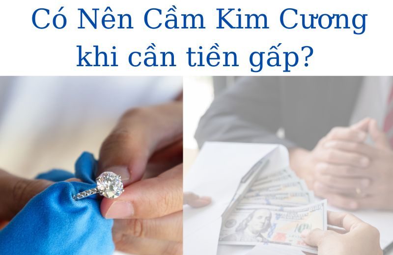 Có nên cầm kim cương khi cần tiền gấp – minh họa lựa chọn giữa giữ kim cương và nhận tiền nhanh